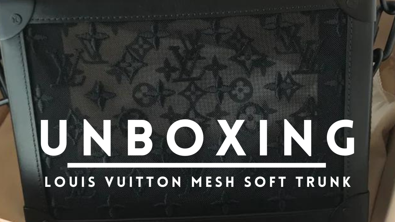 Unboxing the RARE Louis Vuitton Mesh Soft Trunk