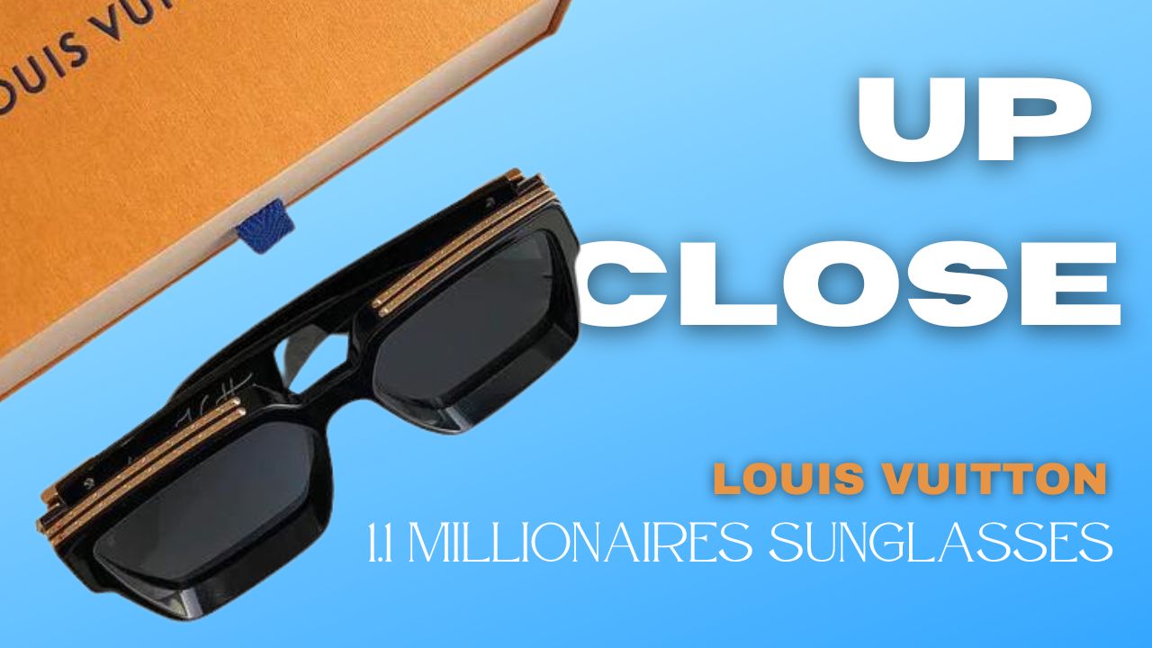 Unboxing the Louis Vuitton 1.1 Millionaires Sunglasses