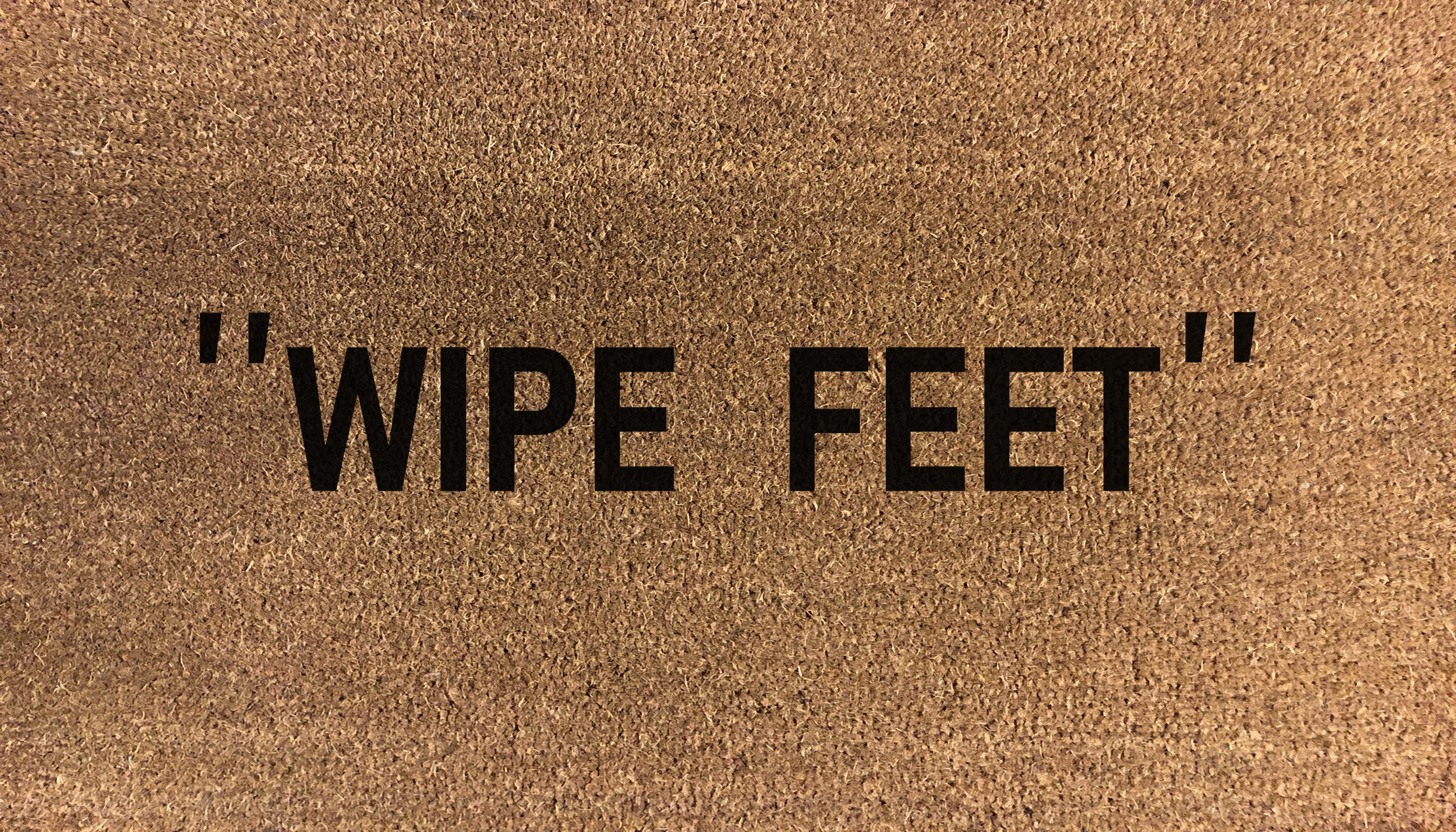 "Wipe Feet" Doormat
